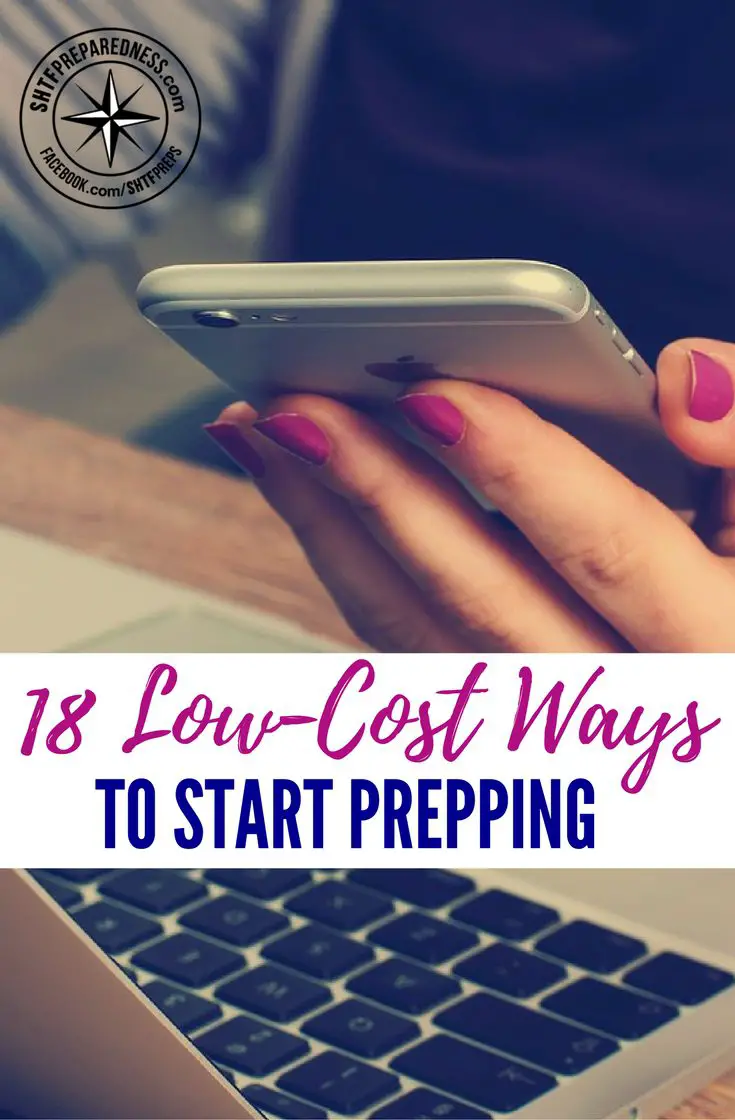 18 Low-Cost Ways to Start Prepping — Prepping can be expensive. Don't let expense put you off, see how you can prep the low-cost way.
