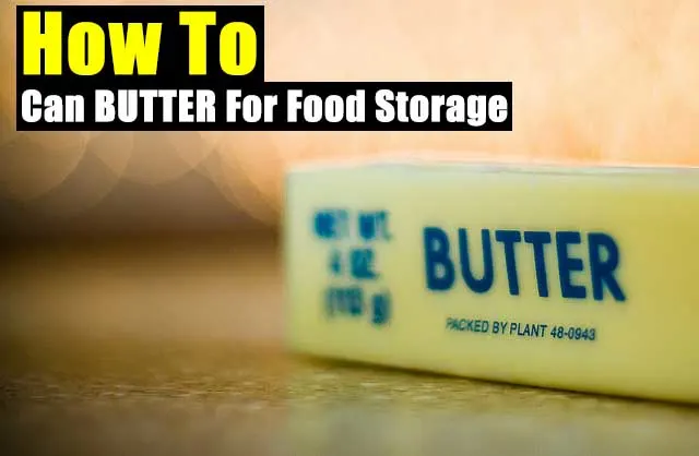 How To Can BUTTER For Food Storage