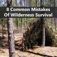 8 Common Mistakes of Wilderness Survival