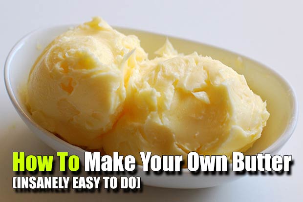 How to make your own butter insanely easy to do shtf prepping central