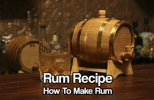 Rum Recipe – How to Make Rum