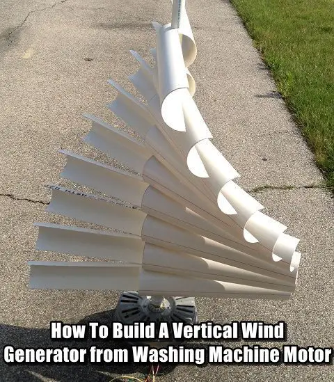 How To Build A Vertical Wind Generator from Washing Machine Motor