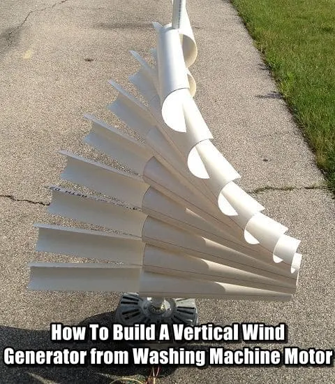 How To Build A Vertical Wind Generator from Washing Machine Motor