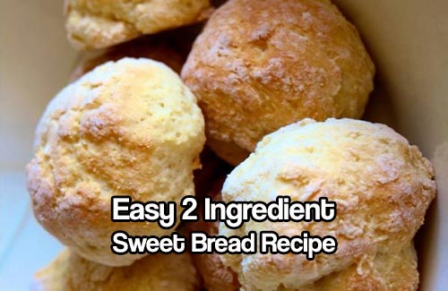 Easy 2 Ingredient Sweet Bread