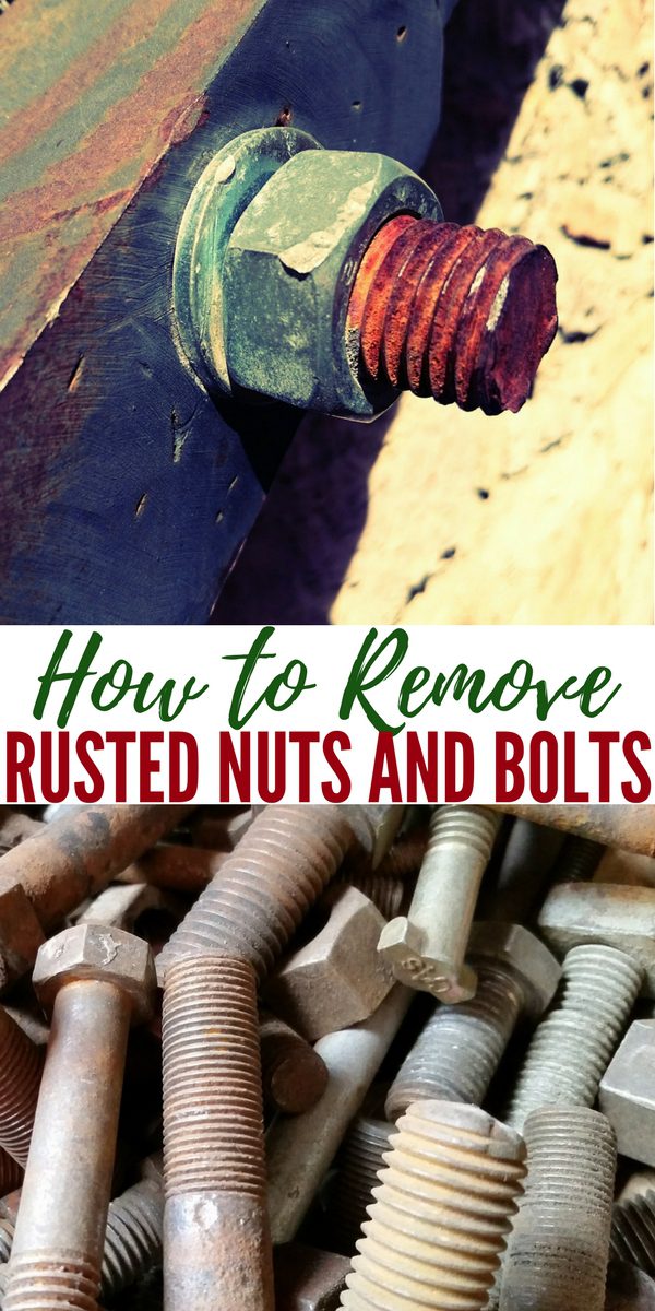 How To Remove Rusted Nuts And Bolts
