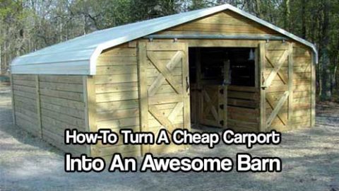 How To Turn A Cheap Carport Into An Awesome Barn