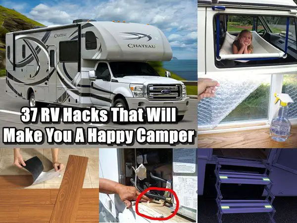 37 RV Hacks That Will Make You A Happy Camper - If you own an RV, you are ahead of the curve with regards to emergency shelter and great camping opportunities. Check out these 37 RV hacks that will put you another step ahead and make you a happy camper.