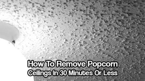 How To Remove Popcorn Ceilings In 30 Minutes Or Less