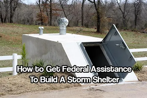 How to Get Federal Assistance To Build A Storm Shelter - You may be eligible for a grant. You don't pay grants back! Or at the very least special financing that will offer better rates than banks. Check it out. You don't want to miss this!