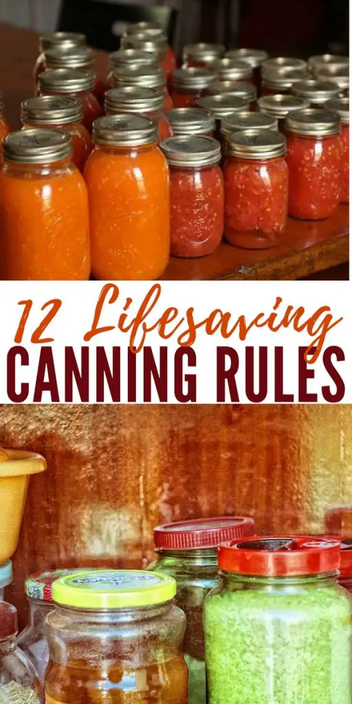 12 Lifesaving Canning Rules - Canning low acid food is the only preservation method that can be deadly, so with canning instructions, you must follow the rules closely and not experiment.