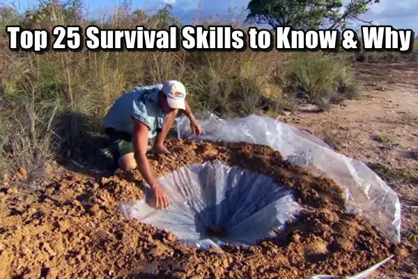 Top 25 Survival Skills to Know & Why - I’m a firm believer that knowledge is the best advantage you can have when in the wilderness. And here’s the reason why: you’re not always going to have your fancy equipment in a survival situation.