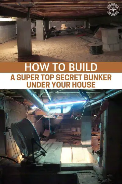 How to Build a Super Top Secret Bunker under Your House - You get detailed instructions on how to do this and watch the finished bunker in the newly added videos they added. This truly is just an awesome project! Obviously this is a very advanced DIY project but think of the end result.