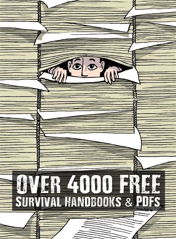 Over 4000 FREE Survival Handbooks & PDFs - I came across the mother load of all free survival PDFs and manuals. They are separated into categories so its super easy to browse and a nice easy layout. All are FREE and can be downloaded and saved to your computer.