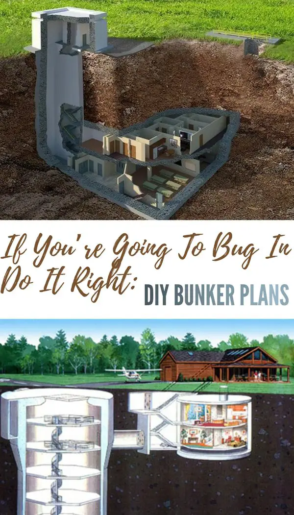 If You’re Going To Bug In, Do It Right DIY Bunker Plans SHTF