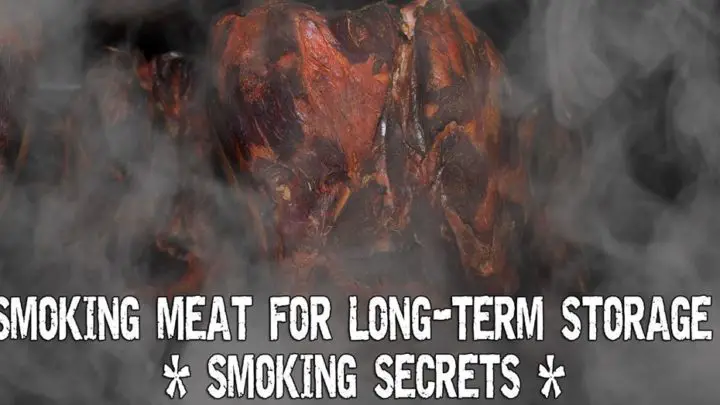 Smoking Meat for Long-Term Storage – Smoking Secrets