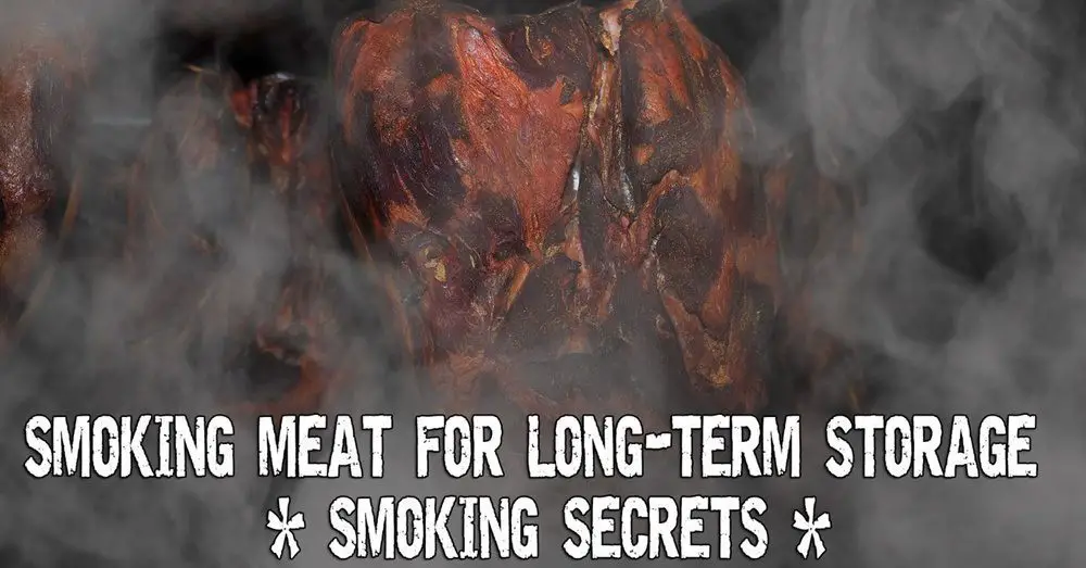 Smoking Meat for LongTerm Storage Smoking Secrets