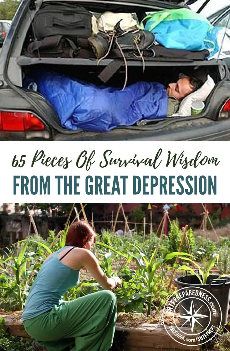 65 Pieces Of Survival Wisdom From The Great Depression — While a lot of us take pride in being self-sufficient, or simply enjoy gardening and crafting, there was a time when self-sufficiency was essential to survival