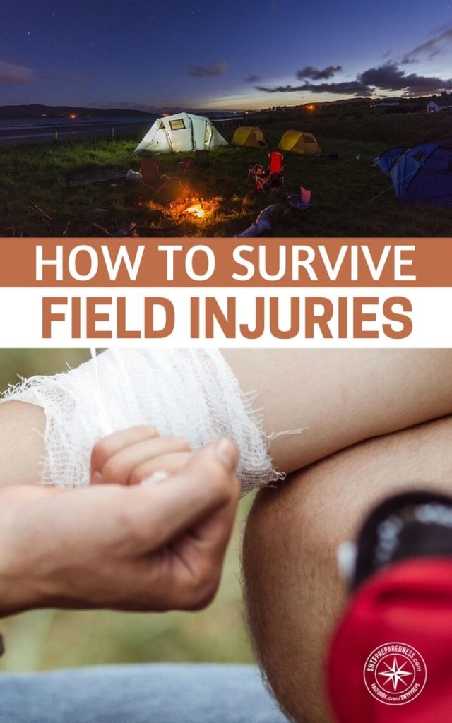 How to Survive Field Injuries — From snake bites to sore teeth, this guide will help you tackle almost any accident. All of these injuries are quite common and a little trip to the doctor can normally sort these out! What if there were no doctor? What if you were stranded or SHTF?