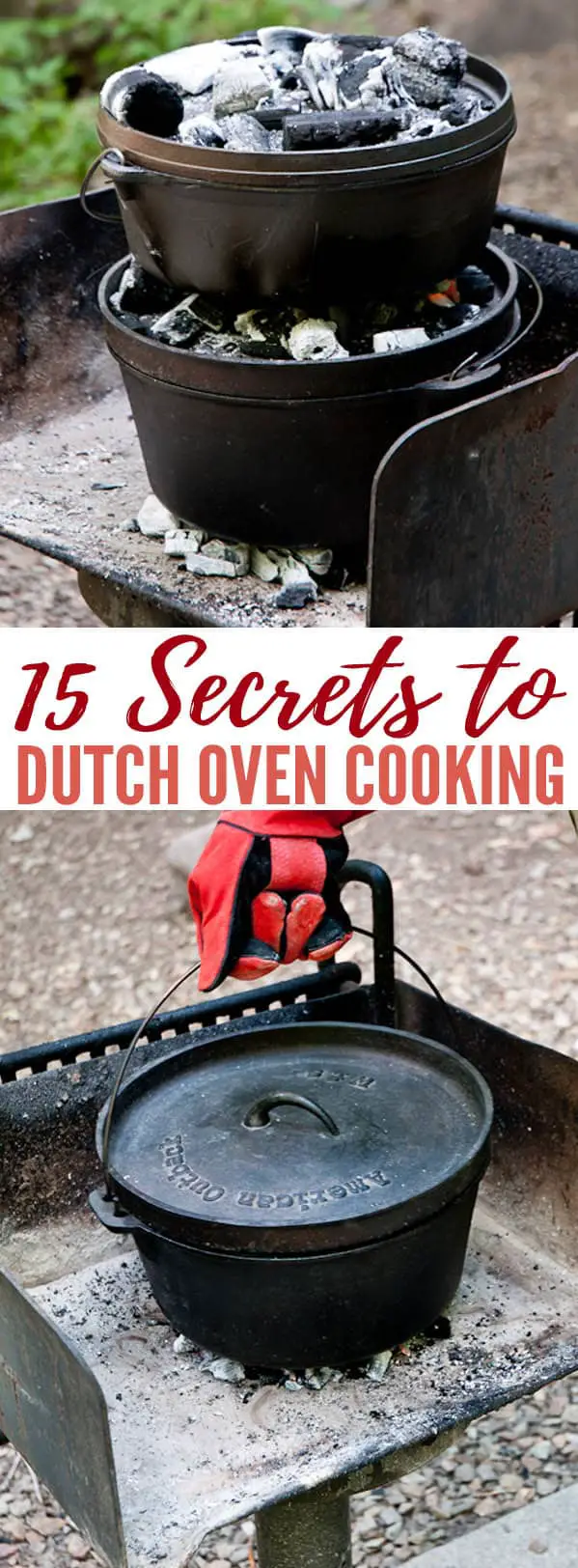 15 Secrets to Dutch Oven Cooking — Cooking with a dutch oven is not only just pure awesomeness, but it's also a great way to have better-tasting food. I have to agree that if you have never used or only cooked in one of these for a short amount of time it's pretty intimidating.