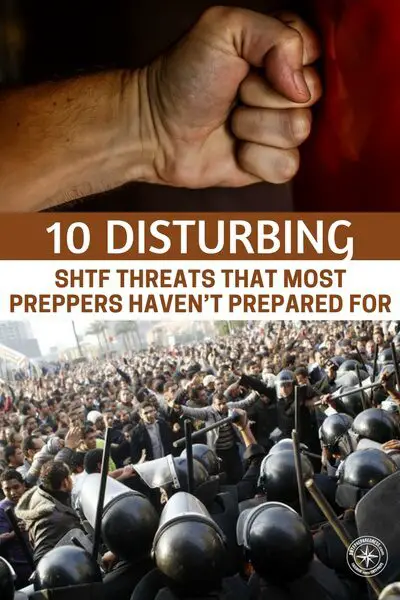 10 Disturbing SHTF Threats that most Preppers Haven’t Prepared For — When SHTF it will be a scary and confusing time. Hundreds of thousands of people that are not prepping will be sitting ducks. Even preppers will be after reading the article in the link below.