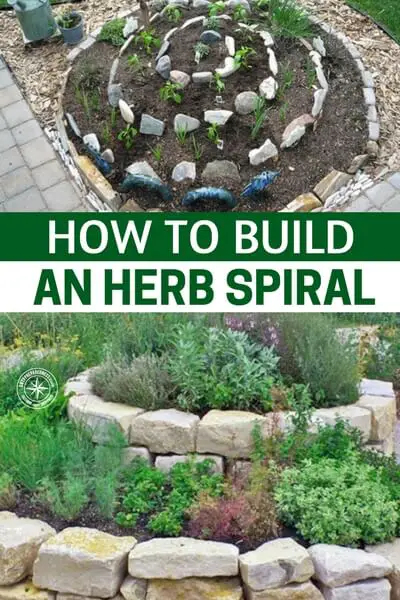 How To Build A Herb Spiral — Spring is just around the corner and winter is starting to wind down, for some of us anyway. Build one of these beauties and have plenty herbs for the rest of the year.