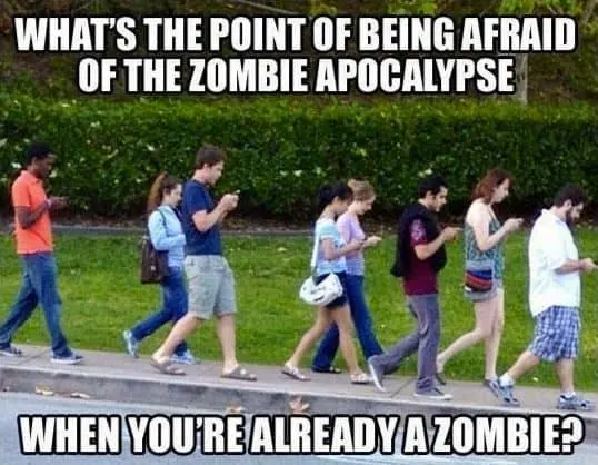 what's the point of the zombie apocalypse when you're already a zombie - meme