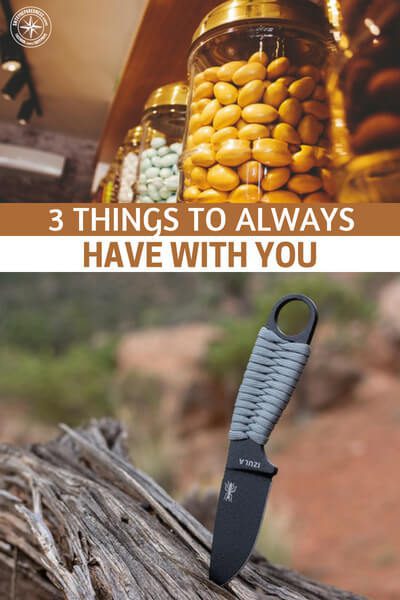 3 Things to Always Have with You - Even when people truly believe they are fully prepared with stockpiles at home and bug out bags in strategic locations they often overlook the fact that they will likely not be in one of those havens of preparedness when an emergency actually occurs. Large scale preparation is important, but it isn’t the only thing to focus on. It’s equally important to remain in the moment and fully conscious of the fact that it is impossible to prepare for every scenario.