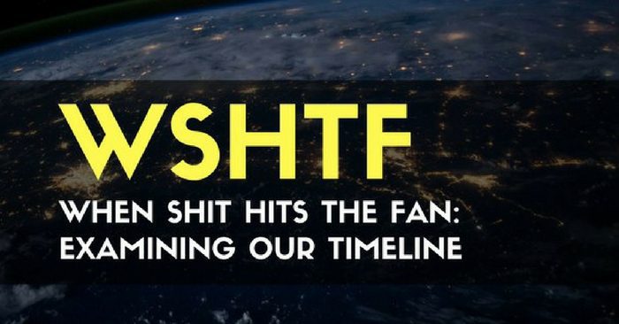 WSHTF – When Shit Hits the Fan — At some point, the world is going to end. There are several possible ways it could happen, and each way has a timeline associated with it. We checked out some theories, and narrowed down the time frames for these.