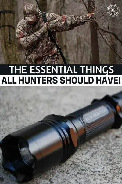 The Essential Things All Hunters Should Have! — You can grow lots of great food and even raise some good meats. Hunting still has its place. Eating wild animals is an experience beyond just filling your belly.