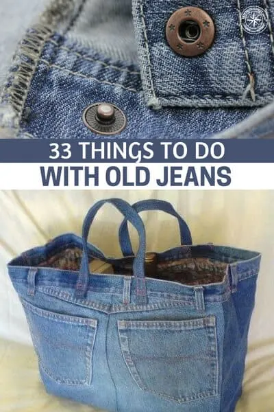 33 Things To Do With Old Jeans - This article is an interesting look at how you can make the most of what you have in your inventory today. The author has profiled jeans and has some great ideas on what you can do with this tough cloth even if it doesn't fit on your body anymore.