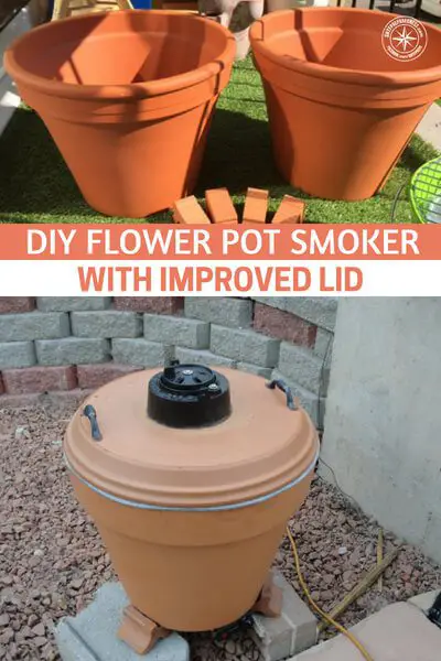 DIY Flower Pot Smoker With Improved Lid - When this smoker is made it looks like a professional one! This project won't cost you the earth either, check out how to make on yourself