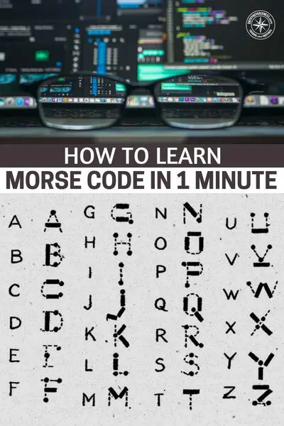 How To Learn Morse Code In 1 Minute - I am sure in the not too near future will be using morse code again on a global scale due to economic collapse, solar flare or a nuclear war. Even today, morse code is still widely used and is actually a really secure way to communicate.