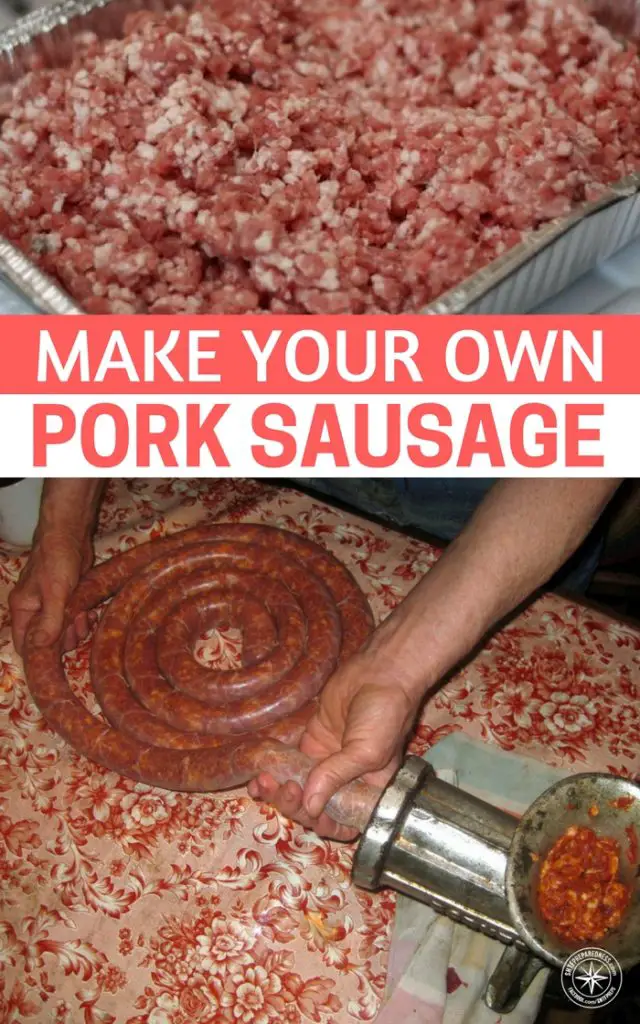 Make Your Own Pork Sausage - One of the best parts about making sausage is that you have the ability to spice it anyway you like. This is such a great option for the average person.