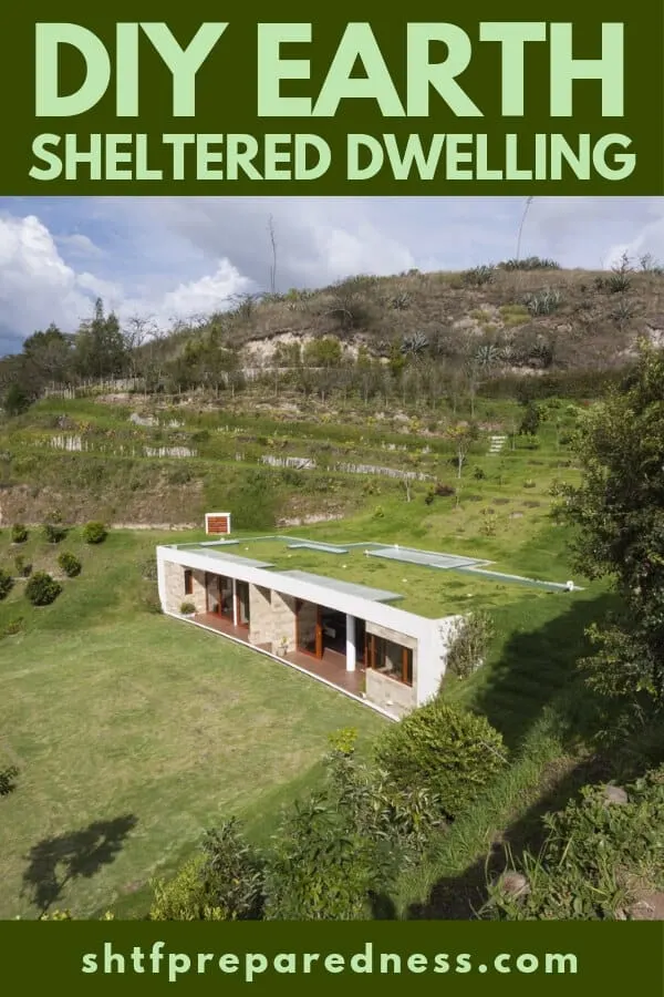 DIY Earth Sheltered Dwelling For Long Term Survival - This style of shelter is easy to build and maintain and because it is natural you won’t need to spend a dime on it. These types of shelter can be easily hidden and camouflaged too.