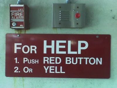 For HELP push red button or YELL