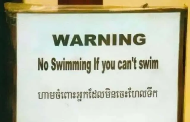 WARNING - No swimming if you cant swim