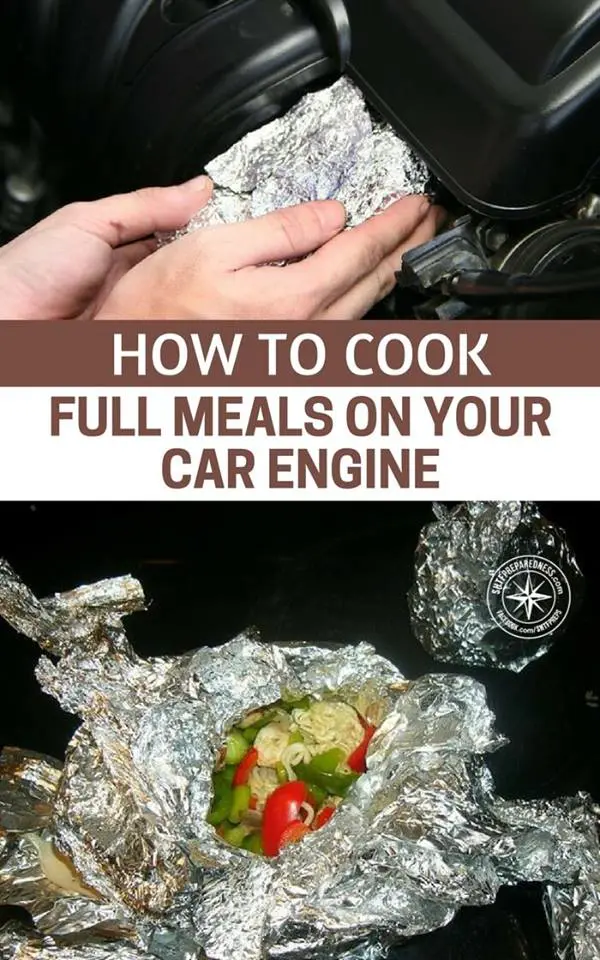 How To Cook Full Meals On Your Car Engine
