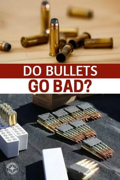 Do Bullets Go Bad? - This article explores the issues in detail. Like anything else, shelf life on ammo takes many things into consideration. If you are going to spend the money and stack the ammo you better well know how to keep it on hand and effective. I think you will be surprised at what you find out from this article on ammo and shelf life.