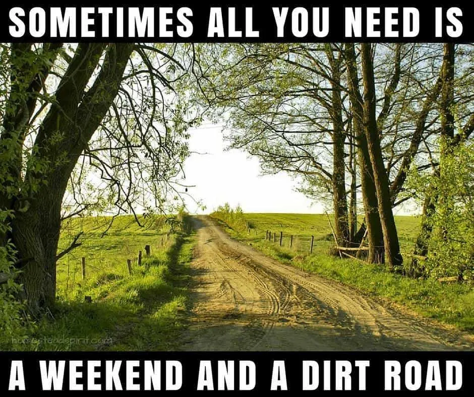 A weekend and a dirt road