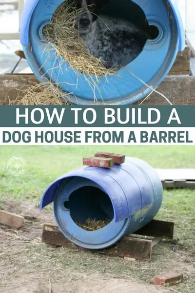 How to Build a Dog House From a Barrel