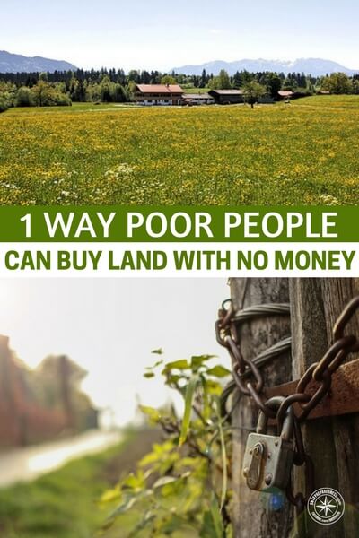 1 Way Poor People Can Buy Land With No Money - The truth is, buying land might not be as expensive as you think. People with very tight budgets have done it before. But if you want to get a good deal on a small piece of land, you're going to have to do some research, some traveling, and some investigating.