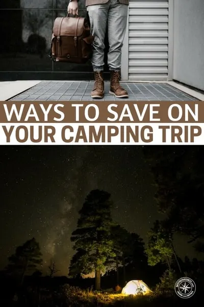 Ways to Save on Your Camping Trip - Life can be stressful, busy, and overwhelming. Sometimes we all just need to get away and reconnect with nature. Camping is the perfect way to leave the hustle and bustle of the concrete jungle and spend some quality time with friends or family in the great outdoors. However, camping requires a lot of gear and the costs can really add up.