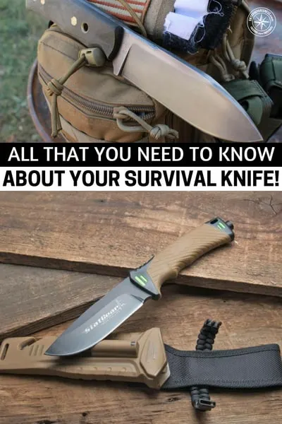 All That You Need to Know About Your Survival Knife -- There is no other tool that you can bring into the woods, by itself, that will help you survive the way a knife will. While many people understand how effective a survival knife or hunting knife can be, there are things your knife can do, and be, that you have probably not even considered.