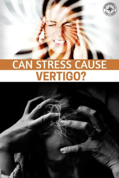 Can Stress Cause Vertigo?  - Being stressed is more than tension. Stress elevates your cortisol and adrenal fight or flight hormones and can lead to a number of other issues. So, can stress cause vertigo? Absolutely.