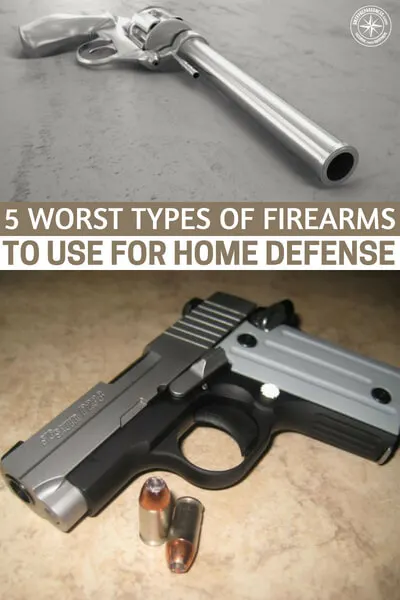 5 Worst Types Of Firearms To Use For Home Defense - In this article, we'll take a look at the five worst types of firearms to use for home defense. If you have any of these in your nightstand, you might want to consider selling it and getting something better.