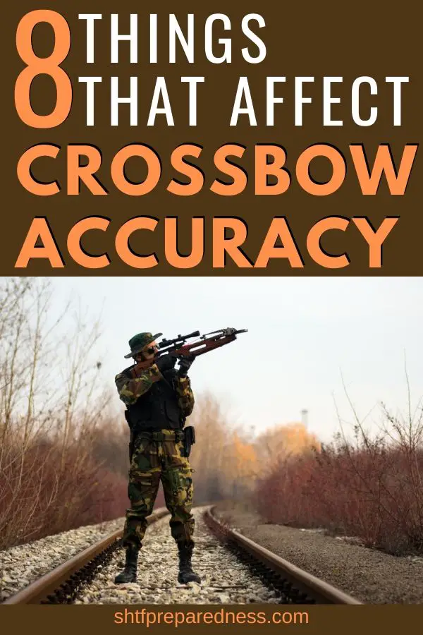 8 things that affect crossbow accuracy and how to maximize the use of your cross bow. #crossbow #hunting #survival #prepping #shtf #crossbowaccuracy