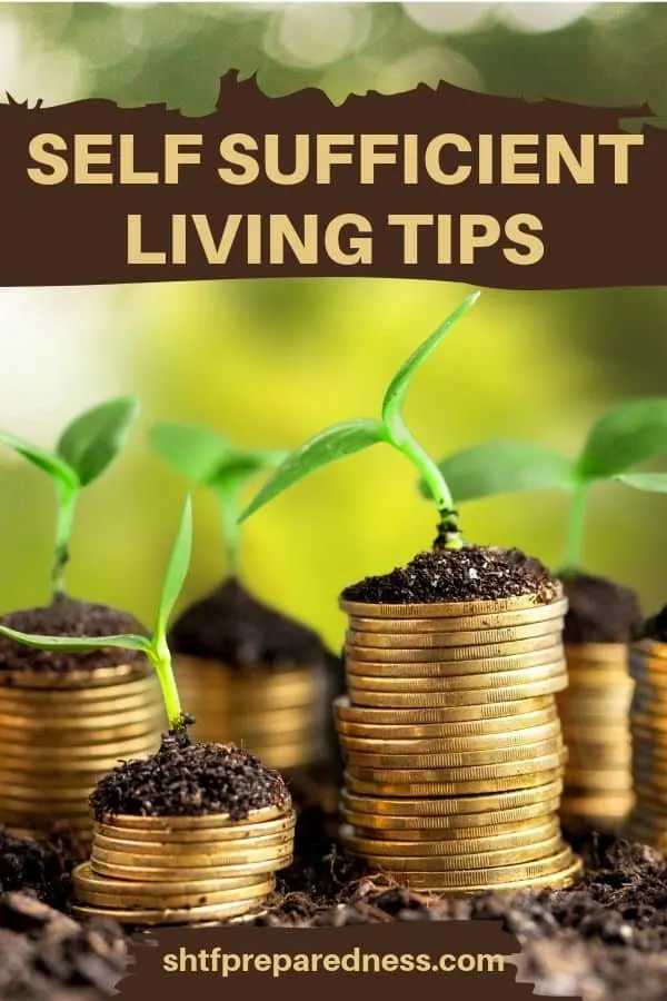Self sufficient living tips for beginners. #selfsufficient #selfsufficientliving #homesteading #shtfpreps #passiveincome #livingofftheland