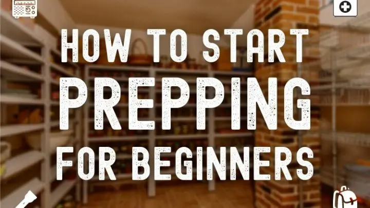 How to Start Prepping for Beginners