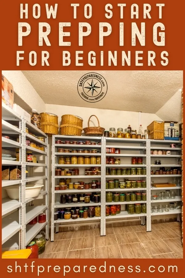 How to Start Prepping Guide: Step 1: Pack a Bug Out Bag. Step 2: Find water. Step 3: Collect food. Step 4: ...