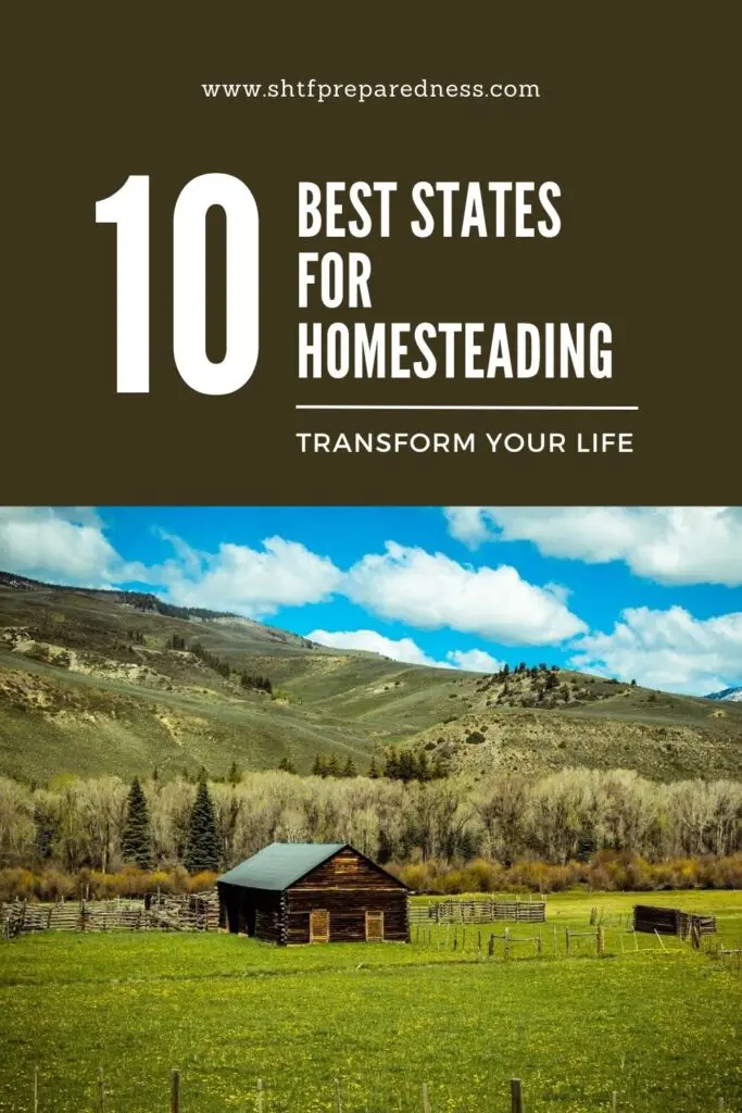 10 Best States for Homesteading: Transform Your Life